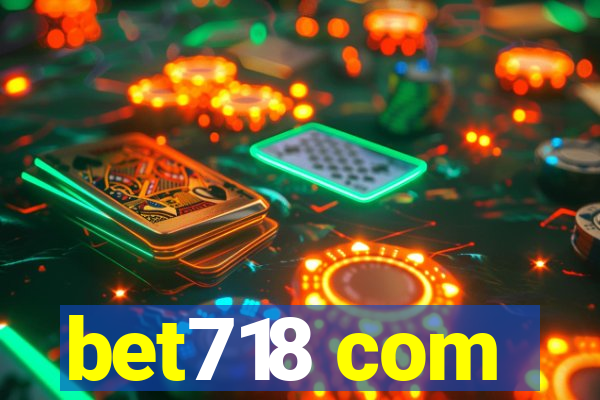 bet718 com